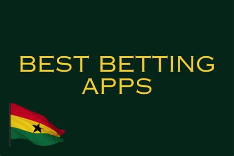 betting apps in ghana|Best Betting Apps in Ghana; find one that suits you the most.